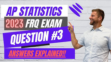 AP Statistics 2023 Free Response Exam Question 3 [answers]