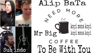 Alip BaTa &quot; To Be With You - Mr Big Fingerstyle Reaction ( Sub Indo )