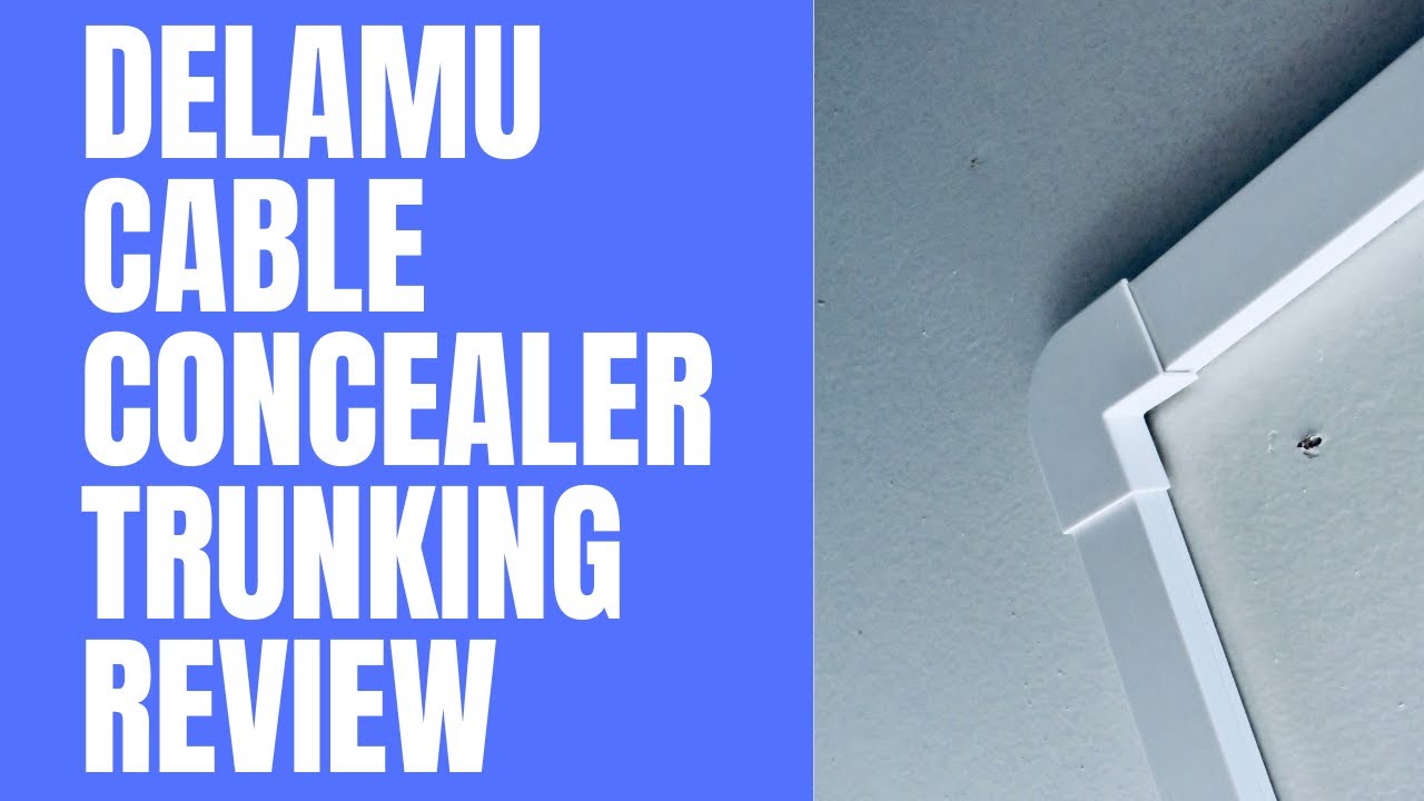 Delamu Cable Concealer Trunking Review 