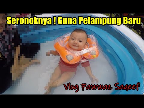 🟢 Vlog: Fawwaz Saqeef | Edisi Seronoknya ! Mandi Kolam Guna Pelampung Baru