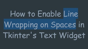 How to Enable Line Wrapping on Spaces in Tkinter