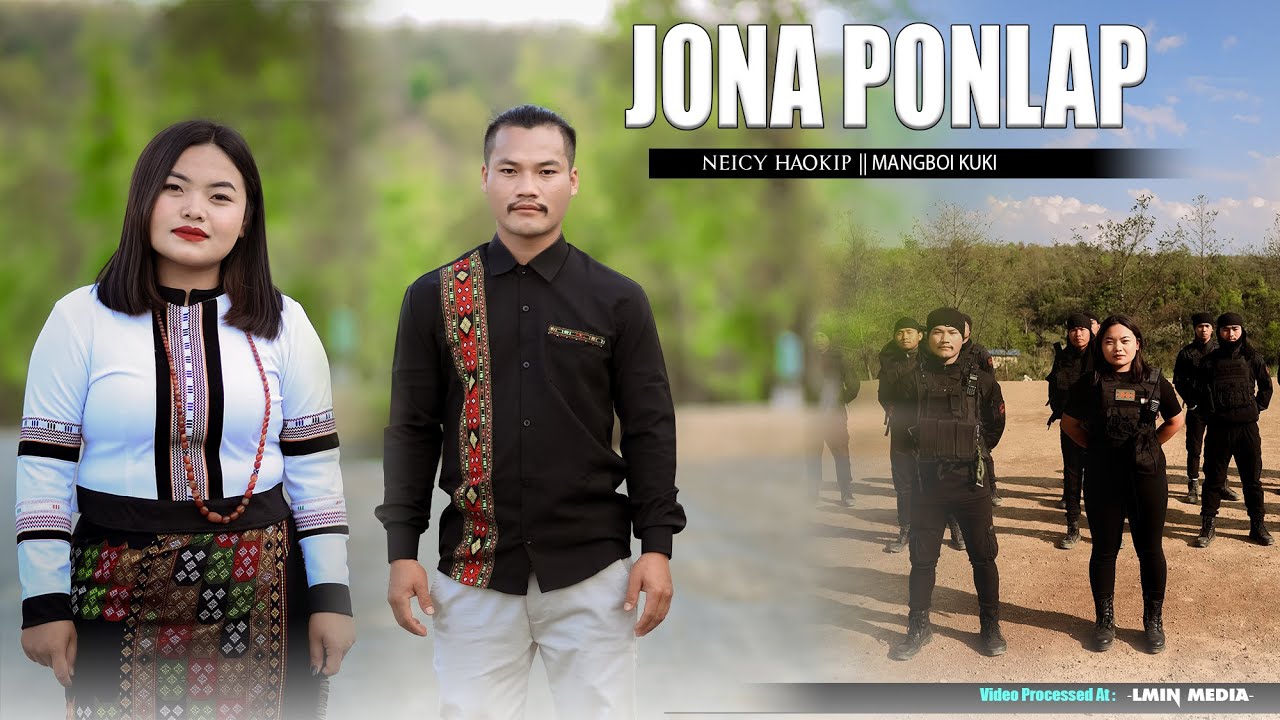 JONA PONLAP  NEICY HAOKIP  MANGBOI KUKI  Video Processed At  LMIN MEDIA