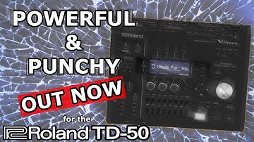 POWERFUL & PUNCHY - ROLAND TD-50 CUSTOM KITS - OUT NOW | The eDrum Workshop