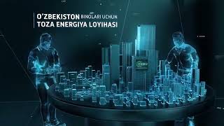 Energetika vazirligi va Jahon banki: “O‘zbekiston binolari uchun toza energiya” loyihasi