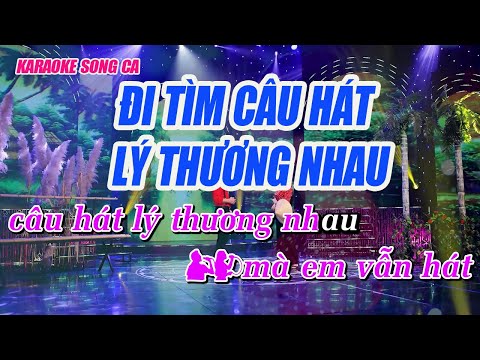 Karaoke Đi tìm câu hát lý thương nhau | Song Ca Karaoke | Bùi Thúy Karaoke 2023 mới nhất