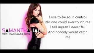 What You've Done To Me - Samantha Jade (Lyric video)