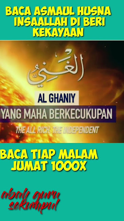 baca asmaul husna Ini biat rezeki mudah Abah guru sekumpul