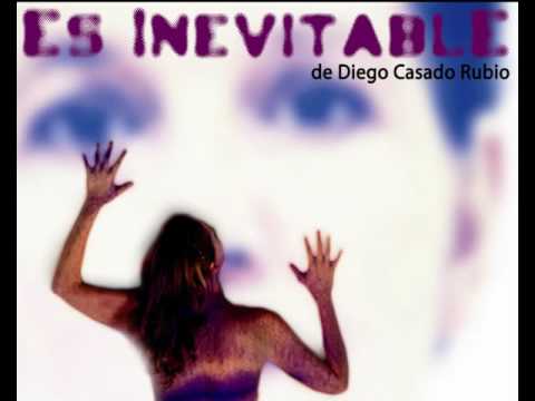 TRAILER - Es Inevitable de Diego Casado Rubio