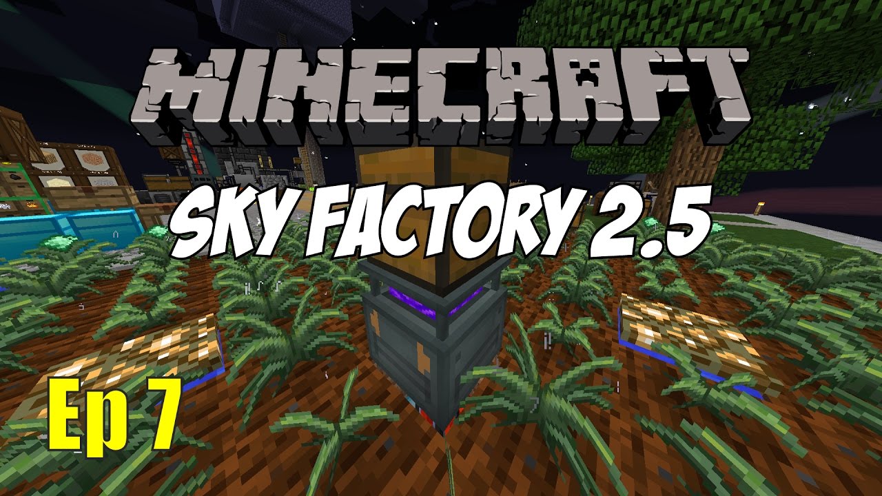 Sky Factory 2.5 - Ep7 - Farming Station! - Modded Minecraft Let's Play ...