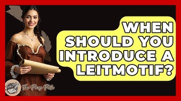 When Should You Introduce A Leitmotif? - The Prose Path