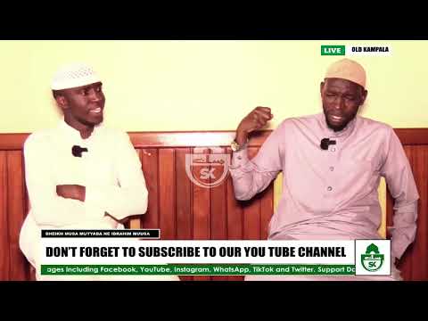 LWAKYI TUWASA SHEIKH MUSA MUTYABA NE SHEIKH IBRAHIM MUUSA 