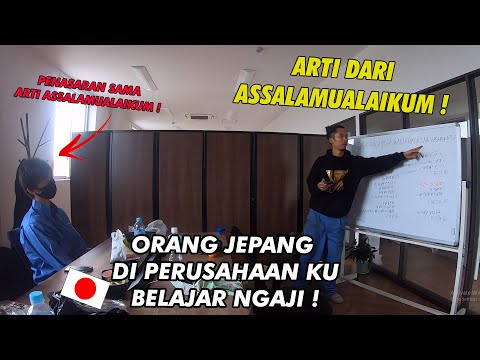 JADI GURU NGAJI DI PERUSAHAAN JEPANG KU ! NGAJAR ORANG JEPANG DI  PERUSAHAAN !