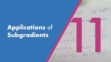 Applications of subgradients | Re-Live of the eleventh lecture