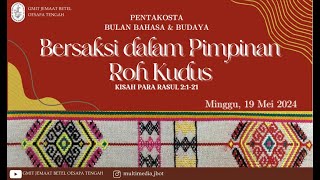 IBADAH KEBAKTIAN BULAN BAHASA & BUDAYA | ETNIS TIMOR | MINGGU, 19 MEI 2024