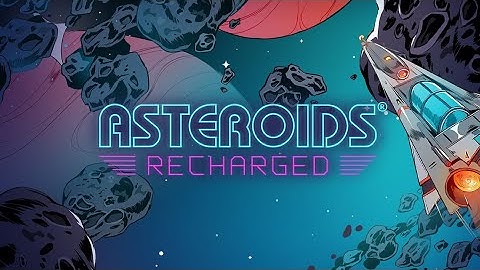 Asteriods: Recharged - Nintendo Switch
