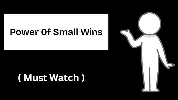 The Power of Small Wins | How Tiny Steps Create Massive Success