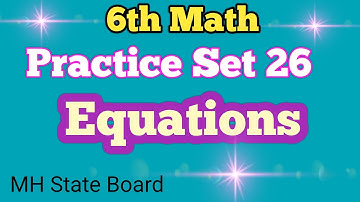 6th Math Practice Set 26 Equations | Class 6 Math Practice Set 26