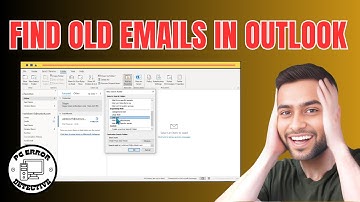 How to Find Old Emails in Outlook | Retrieve Your Past Correspondence Easily