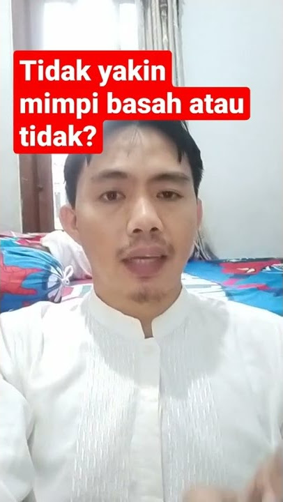 Tidak Yakin Mimpi Basah atau Tidak? Haruskah Mandi Wajib? #mimpibasah #caramandiwajib #junub