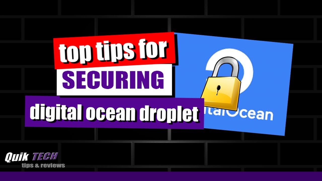 Top Tips For Securing Your Digital Ocean Droplet