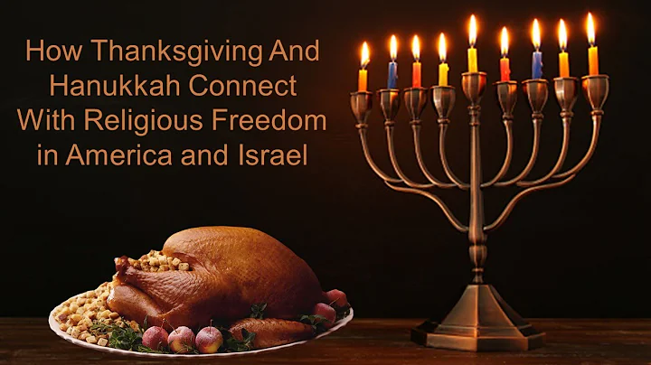 11/13/21 How Thanksgiving And Hanukkah Connect With Religious Freedom in America and Israel