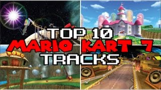 Top 10 Mario Kart 7 Tracks