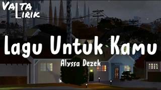 Alyssa Dezek - Lagu Untuk Kamu (lirik) | Kamu adalah inspirasiku (tiktok)