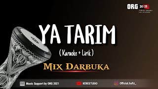 Ya Tarim Mix Darbuka | Karaoke   Lirik | Gambus Arabian