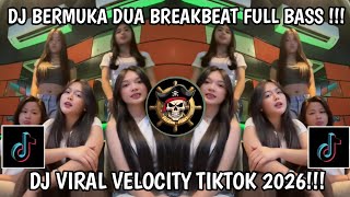 DJ BERMUKA DUA VERSI NGE-BEAT FULL BASS VIRAL TIKTOK TERBARU 2026 !!!