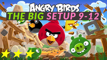 Angry Birds - The Big Setup - 9-12 walk through