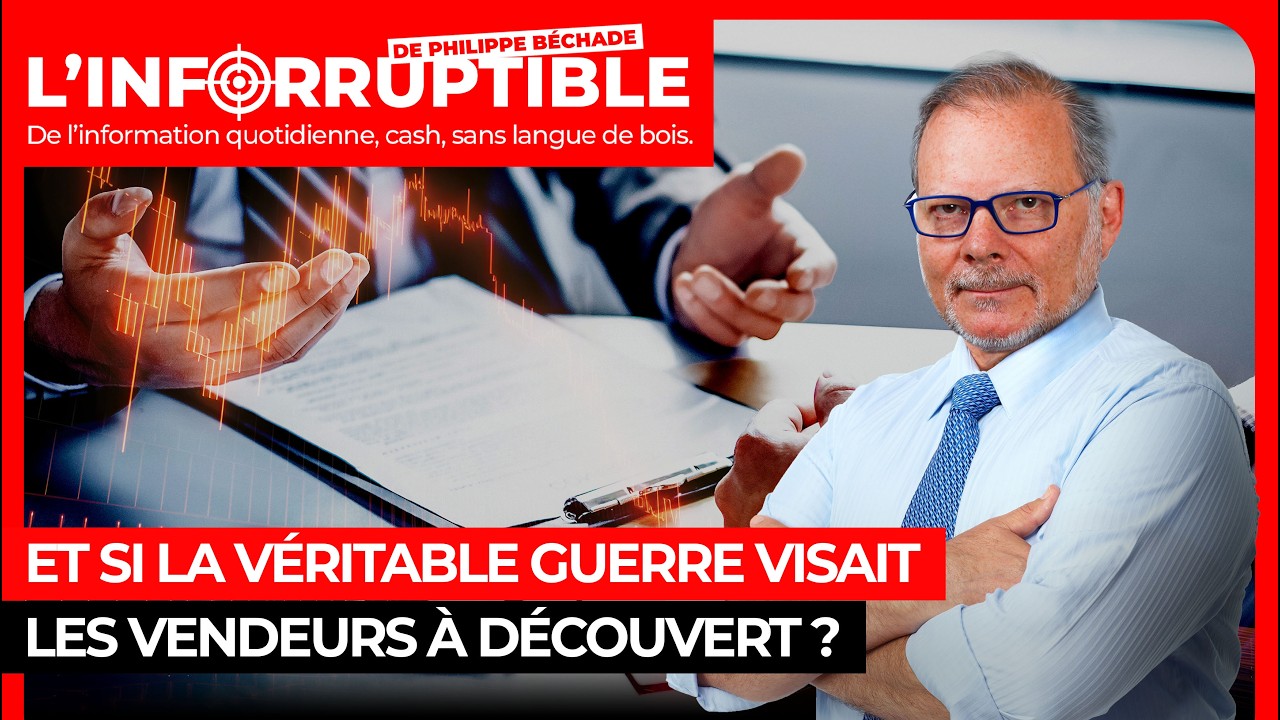 Et si la véritable guerre visait les vendeurs à découvert ?