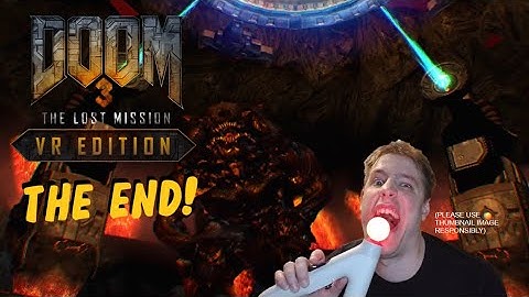 THE END OF Doom 3: The Lost Mission (VR Edition)