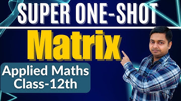 Matrix Class-12th One-shot Applied maths class 12th #maths @sushantclasses6634