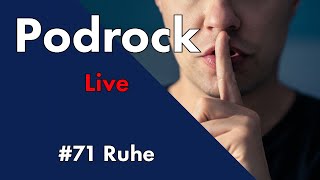 Podrock #71 - Live - Ruhe