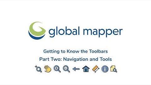 Getting to Know the Global Mapper Toolbars: Navigation and Tools Toolbar