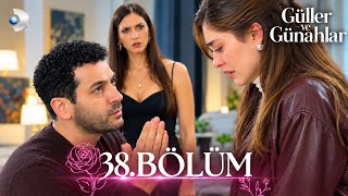 Güller ve Günahlar 38. Bölüm - Full Bölüm