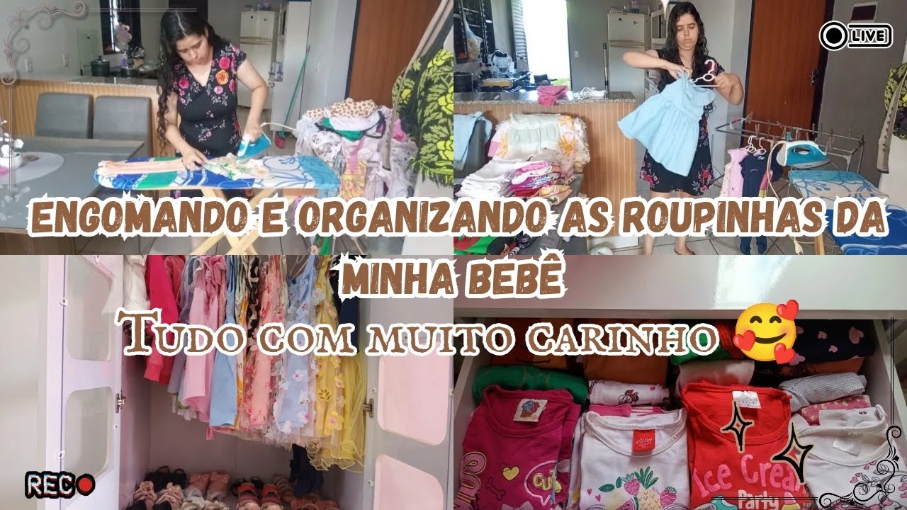 Engomando E Organizando As Roupinhas Da Minha Bebê 🥰❤️👗