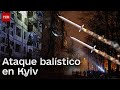 💥 Ataque balístico en Kyiv (Балістична атака Києва)