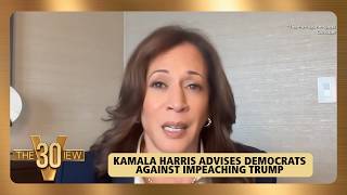 Kamala Harris Advises Democrats Against Impeaching Trump | The View