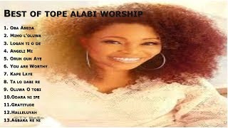 BEST OF TOPE ALABI WORSHIP- MORNING WORSHIP SONGS- 2HOUR NONSTOP WORSHIP BY EVANG. TOPE ALABI
