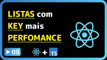 Curso base de React 2025: #09 - Como trabalhar com listas? Por que usa o key na lista? Performance?