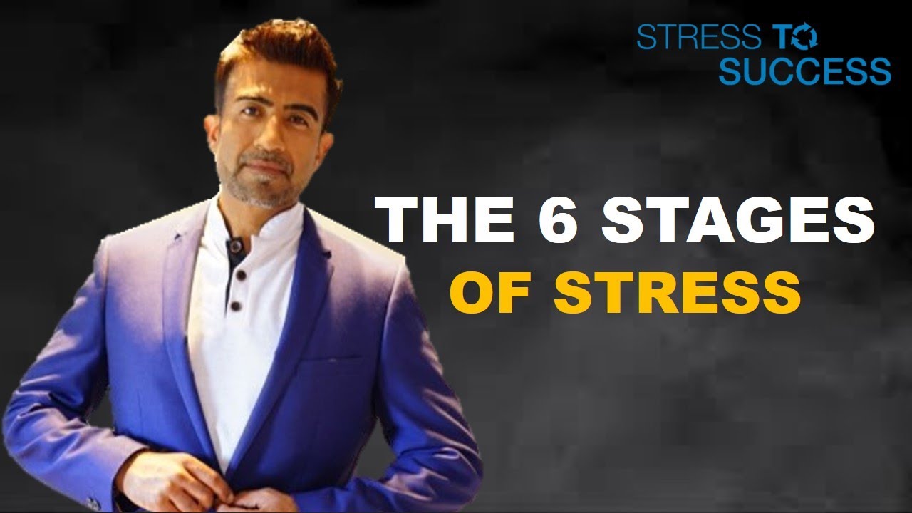The 6 Stages of Stress - And How To Take Back Control - YouTube