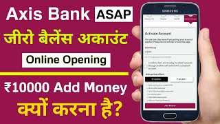 Axis bank asap account online opening | ₹10000 load money kyu karna hai | axis bank zero balance A/c