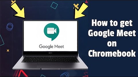 GET GOOGLE MEET ON CHROMEBOOK | How to get google meet on chromebook