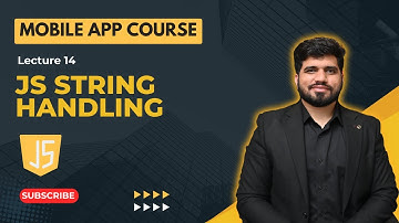 #14- JavaScript String Handling | Mobile App Development Course in Urdu/Hindi | Naveed Sarwar