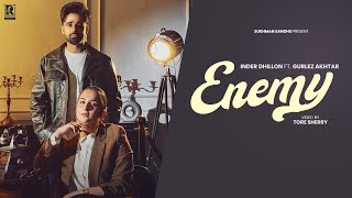 Enemy  Inder Dhillon Ft  Gurlez Akhtar  Sukhman Sandhu Srulshty Maan Latest Punjabi  2026