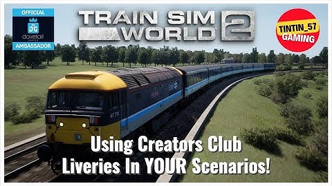 Train Sim World 2 - Using Creators Club Liveries In YOUR Scenarios!
