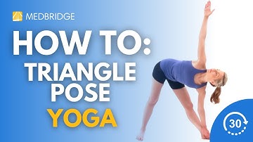 How to Do A Triangle Pose (Trikonasana) | Yoga | 30 Seconds | MedBridge