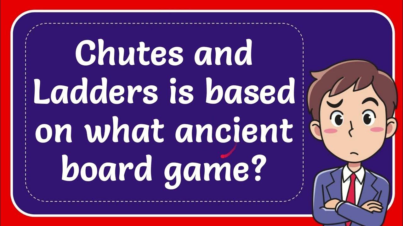 Chutes and Ladders is based on what ancient board game? YouTube