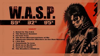 W.A.S.P. Top 10 songs of 89 92 95 | Blackie Lawless | Heavy Metal | Glam Metal | Explosive Songs